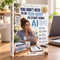 You Don’t Need to Be Tech-Savvy to Start Using AI